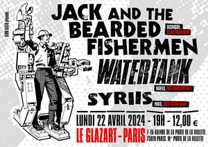 Jack And The Bearded Fishermen + Watertank + Syriis