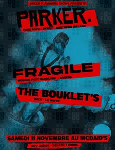 11.11: PARKER (Northern Ireland) + FRAGILE (Angers) + THE BOUKLET'S (LH)