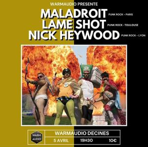 Maladroit + Lame Shot + Nick Heywood (WARMAUDIO)