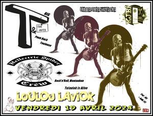 Loulou Laviok + Hellectric Spider Crew + Big T & The Nuts