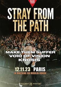 STRAY FROM THE PATH + MAKE THEM SUFFER + VOID OF VISION + KNOSIS