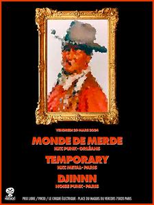 MONDE DE MERDE x TEMPORARY x DJINN @ Le Cirque Électrique