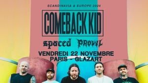 Comeback Kid + Spaced + Prowl