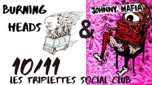 Burning Heads + Johnny Mafia