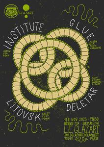 Institute (USA) + Glue (USA) + Litovsk + Deletär