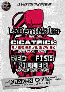 La Dent Noire + Cicatrice Urbaine + Red Fish Killer