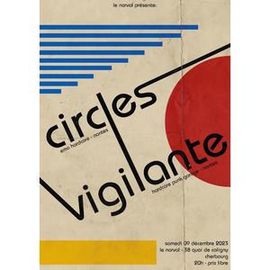 CIRCLES + VIGILANTE