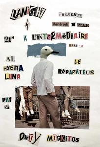 Le Réparateur + Al Hyena Luna + Dirty Moskitos
