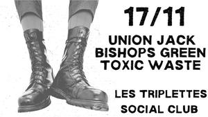 Bishops green/ Union Jack / toxic waste en concert aux triplettes