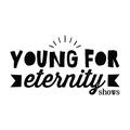 Young For Eternity shows